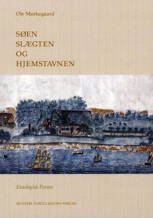 Søen, Slægten Og Hjemstavnen - Ole Mørkegaard - Bog