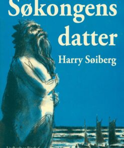 Søkongens Datter - Harry Søiberg - Bog