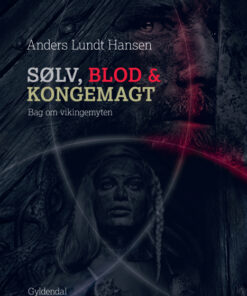 Sølv, blod og kongemagt (E-bog)