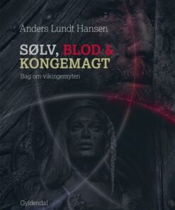 Sølv, blod og kongemagt (Lydbog)