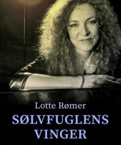Sølvfuglens Vinger - Lotte Rømer - Bog
