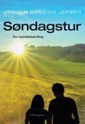 Søndagstur - En Novellesamling - Jørgen Døssing Jepsen - Bog