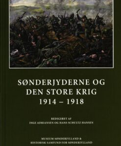 Sønderjyderne Og Den Store Krig 1914-1918 - Inge Adriansen - Bog