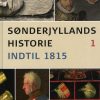 Sønderjyllands Historie Bd.1 - Carsten Porskrog Rasmussen - Bog