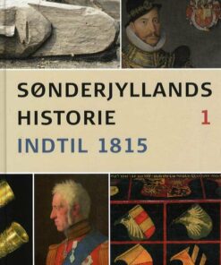 Sønderjyllands Historie Bd.1 - Carsten Porskrog Rasmussen - Bog