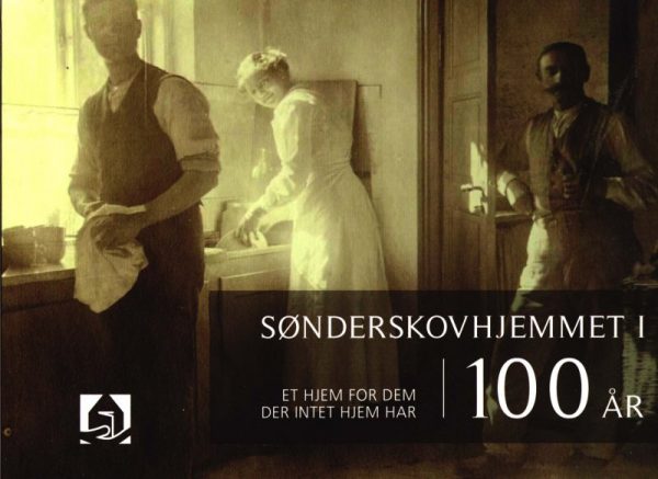 Sønderskovhjemmet I 100 år - Abelone Glahn - Bog