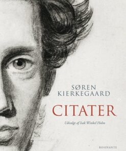 Søren Kierkegaard - Citater - Isak Winkel Holm - Bog