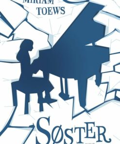 Søster - Miriam Toews - Bog