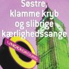 Søstre, klamme kryb og slibrige kærlighedssange (E-bog)