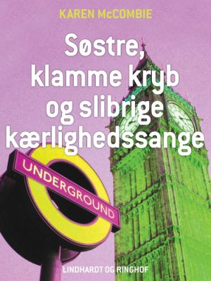 Søstre, klamme kryb og slibrige kærlighedssange (E-bog)