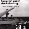 Søværnet Under Den Kolde Krig - Peter Bogason - Bog