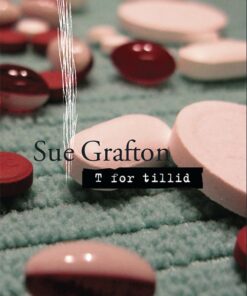 T For Tillid - Sue Grafton - Bog