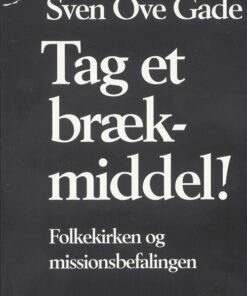 Tag Et Brækmiddel - Sven Ove Gade - Bog