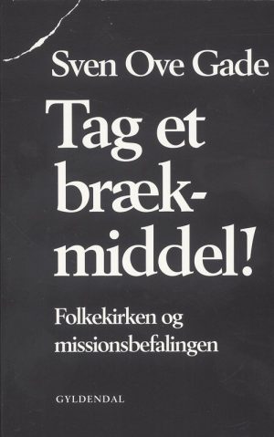 Tag Et Brækmiddel - Sven Ove Gade - Bog