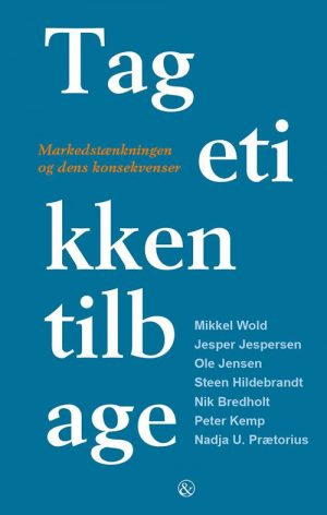 Tag Etikken Tilbage - Steen Hildebrandt - Bog