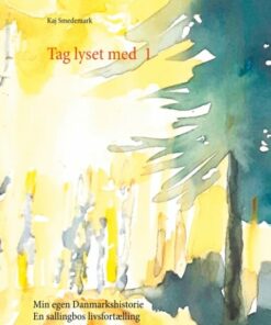 Tag Lyset Med 1 - Kaj Smedemark - Bog