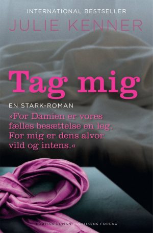 Tag Mig - Julie Kenner - Bog