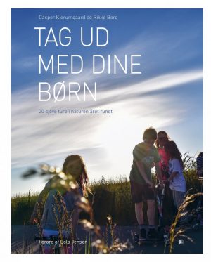 Tag Ud Med Dine Børn - Rikke Berg - Bog