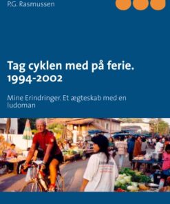 Tag cyklen med på ferie. 1994-2002 (Bog)
