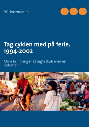 Tag cyklen med på ferie. 1994-2002 (Bog)