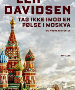 Tag ikke imod en pølse i Moskva - og andre historier (Bog)