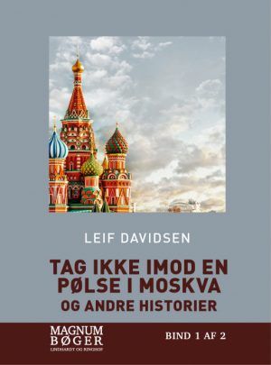 Tag ikke imod en pølse i Moskva - og andre historier (Bog)