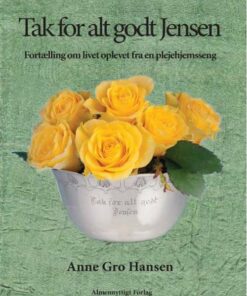 Tak For Alt Godt Jensen - Anne Gro Hansen - Bog