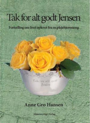 Tak For Alt Godt Jensen - Anne Gro Hansen - Bog