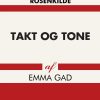 Takt Og Tone - Emma Gad - Bog
