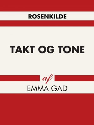 Takt Og Tone - Emma Gad - Bog