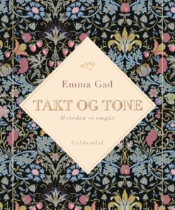 Takt Og Tone - Emma Gad - Bog