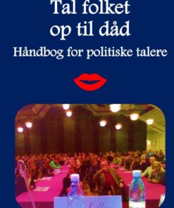 Tal folket op til dåd. Håndbog for politiske talere (Bog)