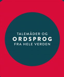 Talemåder Og Ordsprog Fra Hele Verden - Ole Kragh - Bog