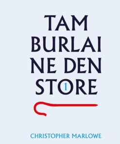 Tamburlaine Den Store, Del 1 - Christopher Marlowe - Bog