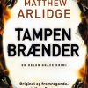 Tampen Brænder - Matthew Arlidge - Bog