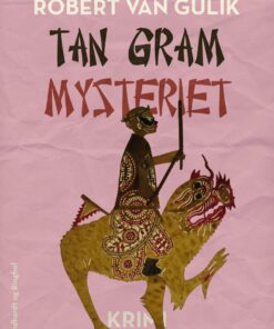 Tan Gram Mysteriet - Robert Van Gulik - Bog