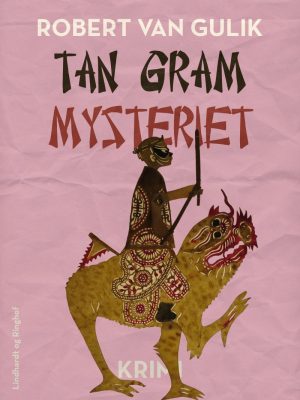 Tan Gram Mysteriet - Robert Van Gulik - Bog