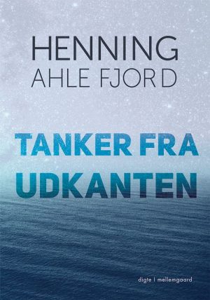 Tanker Fra Udkanten - Henning Ahle Fjord - Bog