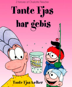 Tante Fjas #21: Tante Fjas har gebis (E-bog)