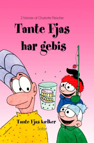 Tante Fjas #21: Tante Fjas har gebis (E-bog)