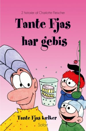 Tante Fjas har gebis - Tante Fjas kælker (Bog)