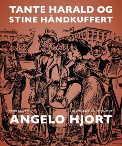 Tante Harald Og Stine Håndkuffert - Angelo Hjort - Bog