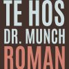 Te Hos Dr. Munch - Bent William Rasmussen - Bog
