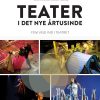 Teater I Det Nye årtusinde - Jette Mortensen - Bog