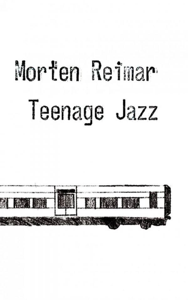 Teenage Jazz - Morten Reimar - Bog