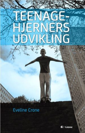 Teenagehjerners Udvikling - Eveline Crone - Bog