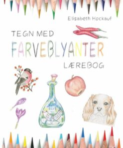 Tegn Med Farveblyanter - Elisabeth Hockauf - Bog