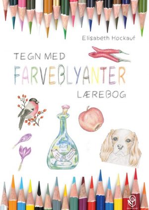 Tegn Med Farveblyanter - Elisabeth Hockauf - Bog