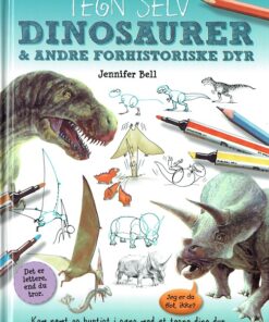 Tegn selv dinosaurer og andre forhistoriske dyr (Bog)