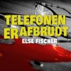 Telefonen er afbrudt (E-bog)